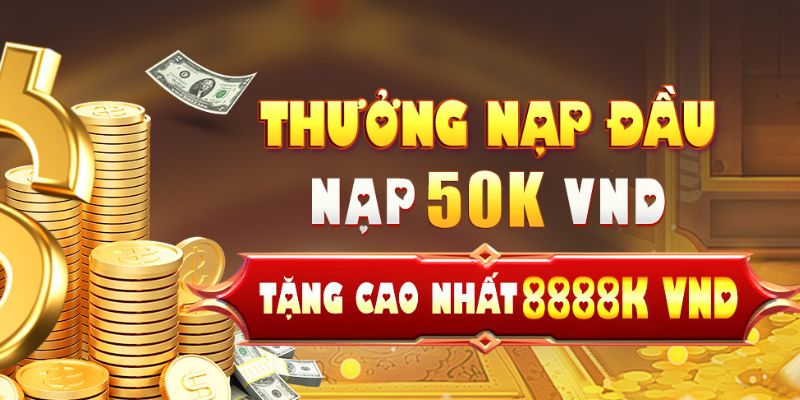 Nhận ngay ưu đãi khủng khi nạp vốn cược và tham gia các game yêu thích