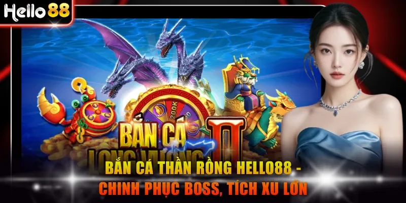 Bắn cá Thần Rồng
