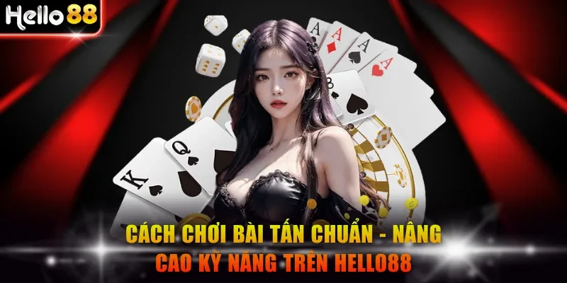 Cách chơi bài Tấn