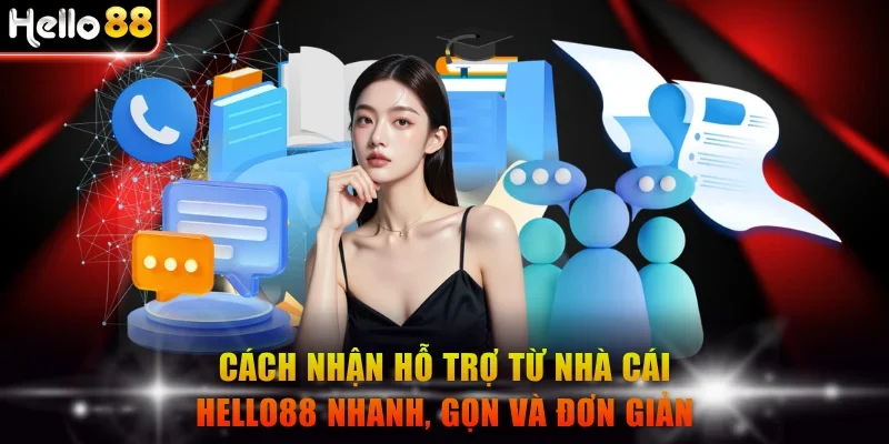 Cách nhận hỗ trợ từ nhà cái Hello88