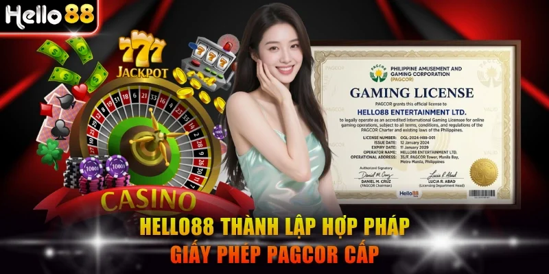 Hello88 thành lập hợp pháp giấy phép PAGCOR cấp
