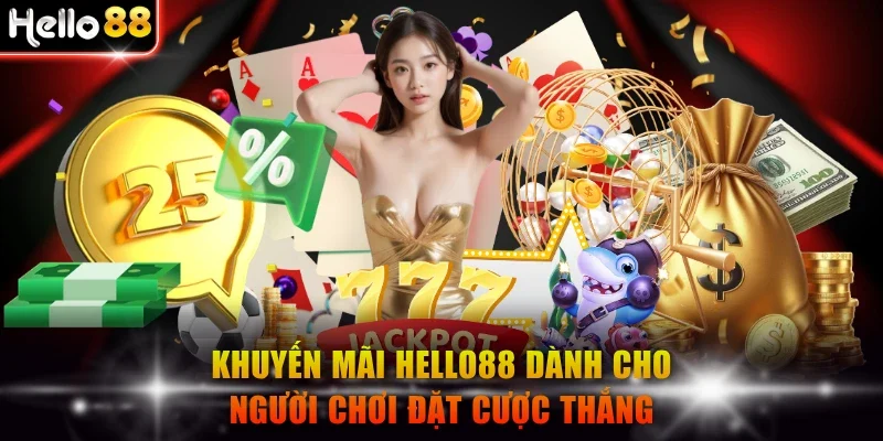 Khuyến mãi Hello88 dành cho người chơi đặt cược thắng
