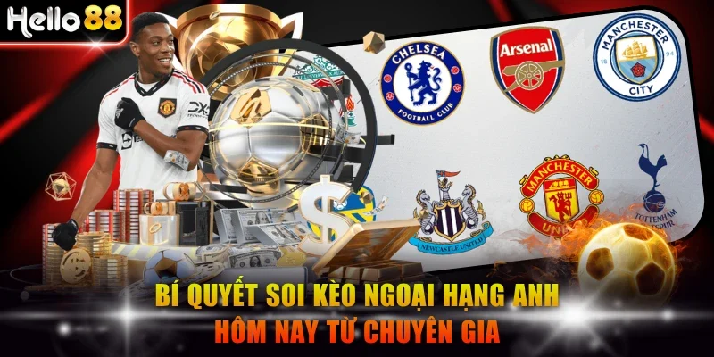 Soi kèo Ngoại hạng Anh